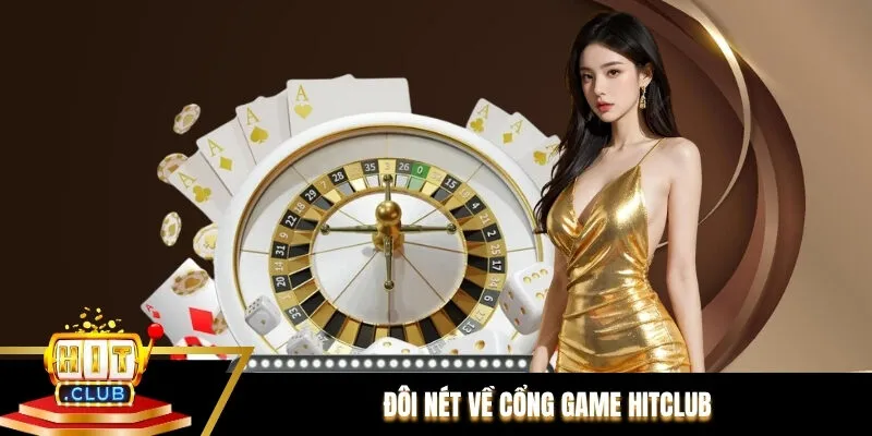 Đôi nét về cổng game Hitclub