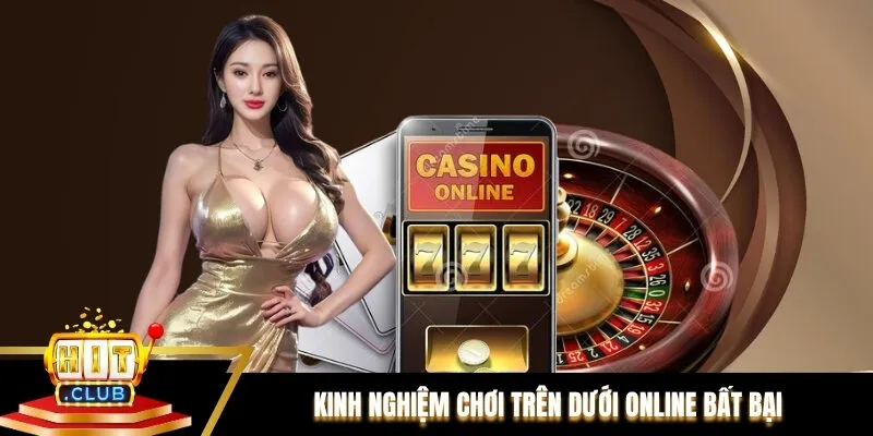 Kinh nghiệm chơi Trên dưới online bất bại