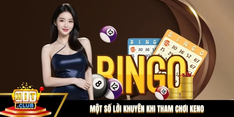 Một số lời khuyên khi tham chơi keno