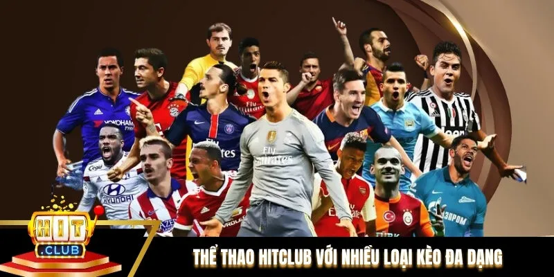 Thể thao Hitclub với nhiều loại kèo đa dạng